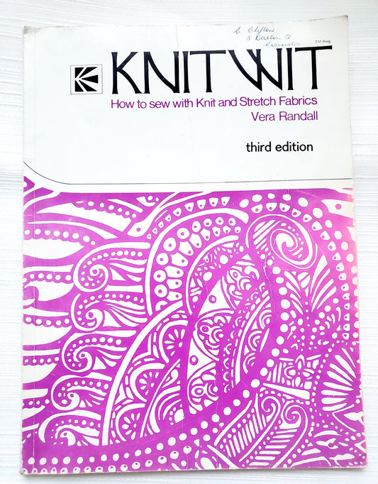 KNIT WIT How to Sew with Knit and Stretch Fabrics, Sewing Book, By Vera Randall, 3rd Edition