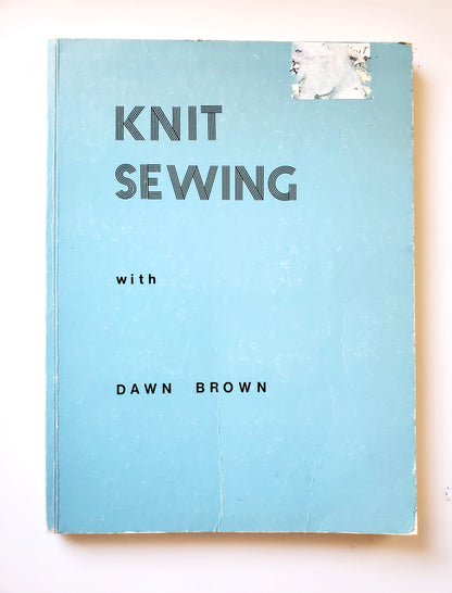 Knit Sewing, Dawn Brown - Instructional Book for Sewing with Knit Fabrics