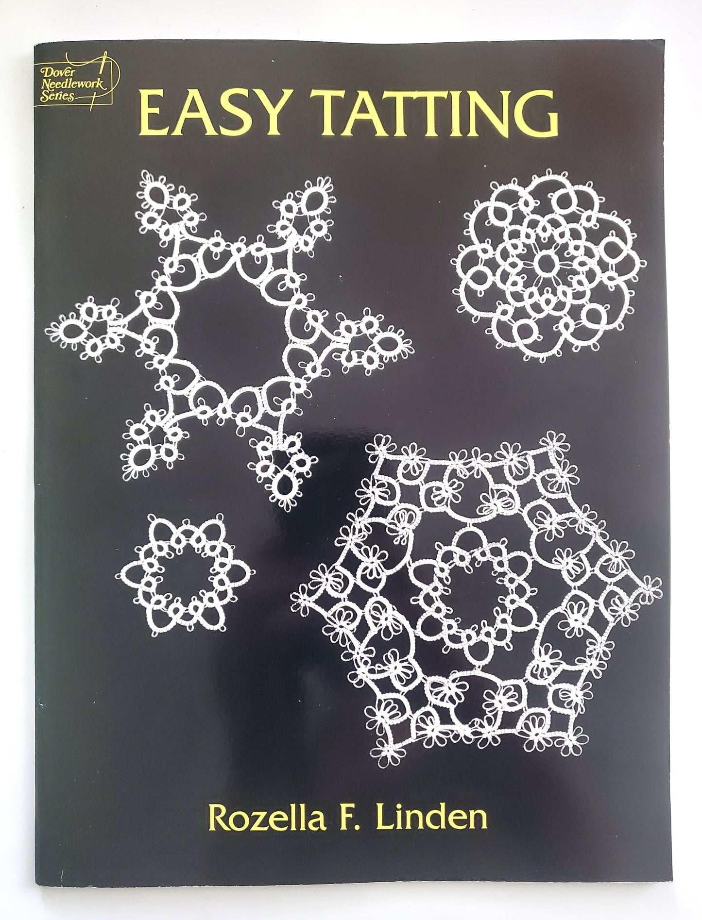 EASY TATTING - Rozella F. Linden, Dover Needlework Series, Original Vintage Book